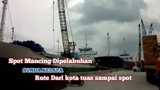 RUTE MANCING DIPELABUHAN SUNDA KELAPA || DARI KOTA TUA