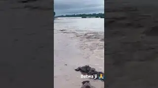 #Betwa #River #mosham #shortshortviral #video 😘