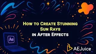 How to Create stunning sun rays in After Effects &ndash; AEJuice Tutorials
