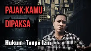 PAJAK: SISTEM YANG TAK PERNAH KAMU PILIH