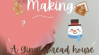 Making a ginger bread house🎄🫶✨️|Christmas Decor✨️⛄️|@GlosSonyt. 
