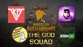 The God Squad - Battlegrounds Squads - Chappie - JoshOG - KP5IVE