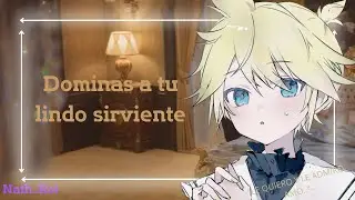 ★ Dominas a tu lindo sirviente | Yaoi | Boy. ★