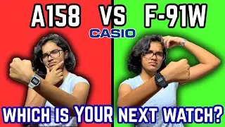 The CASIO F-91W vs A158 l India (2025 edition)