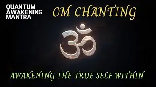 ✨ OM Chanting | Awakening the True Self Within | Sacred Sound Meditation