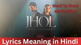 Jhol song meaning in hindi | Lyrics explanation in Hindi | Jhol hindi lyrics translation | 