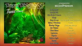 mixtape 2024 trees riddim reyel riddim 27 @GUYALMC  /mix by djscoopsakasound