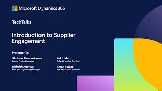 Introduction to Supplier Engagement | FastTrack TechTalk Dynamics 365