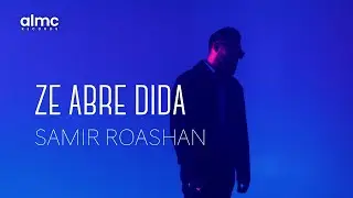 Samir Roashan &bull; Ze Abre Dida (Yours Truly) &bull; Official Music Video