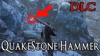 Dark Souls 3 DLC - Quakestone Hammer Location