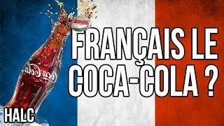Coca-Cola est-il fran&ccedil;ais ? 🇲🇫 - Histoire &agrave; la carte #2
