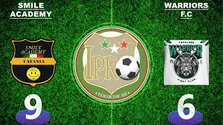 IPRO SERIE B| SMILE ACADEMY 10-6 WARRIORS F.C