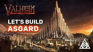 Valheim: Let's Build Asgard! Part 4