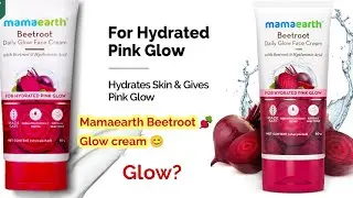 Mamaearth Beetroot Daily Glow Cream Review ll Beauty Sight ll