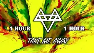 [1 Hour] - NEFFEX - Take Me Away