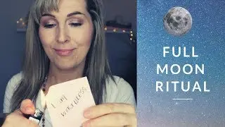 FULL MOON RITUAL-November 2018- RELEASE and INTENTIONS