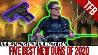 The Top 5 New Guns of 2020