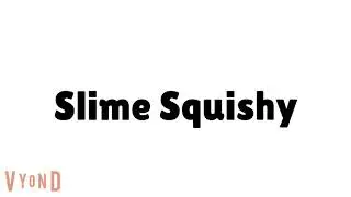 Slime Squishy Sound Effect