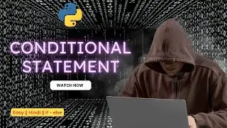 Python Conditional Statements | if, if-else & elif Statements | Python  for Beginners | Full Course