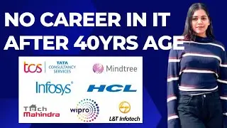 No Career in IT After 40 Years Age ? | Infosys, TCS, HCL, L&T, Mindtree