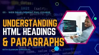 03 HTML Heading and Paragraph Elements - OK Emmanuel