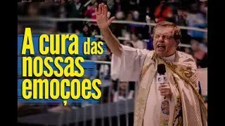 A CURA DAS NOSSAS EMOÇÕES - Pe. Alberto Gambarini