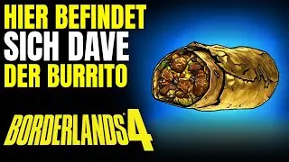 Borderlands 4: Dave der Burrito finden & Guacamole kostet extra Trophäe freischalten 🏆