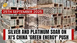 Silver and Platinum Soar on Xi's China 'Green Energy' Push