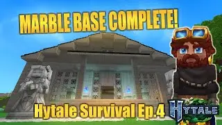 The Marble Base Is Finally Complete! &ndash; Hytale Survival Ep.4