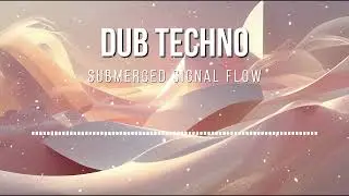🎵 Dub Techno Depths &ndash; Vol. 004 | 💧 Subaquatic Echoes | Rhythmic Immersion
