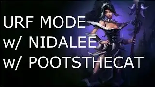 Nidalee URF (Ultra Rapid Fire) League of Legends w/ pootsthecat