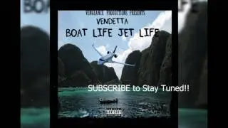 Vendetta - Boat Life, Jet Life (Official Audio)