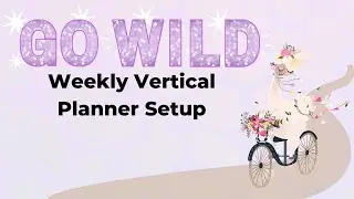My Go Wild Planner Weekly Planner Setup || #GoWild2023PlannerConference