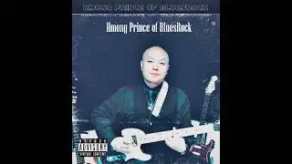 Best song of 2025 - Hmong Prince of BluesRock