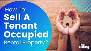 How To Sell A Tenant Occupied Property? | What Landlords Need To Know.