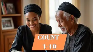 How to count One to Ten in Hausa language : Hausa for Beginners @LearnHausaWithGrandpaAndMe 