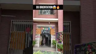 DU ORIENTATION 2025😍| #delhiuniversity #duorientation