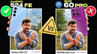 Moto Edge 60 Pro vs Samsung S24 FE - In Depth Camera Comparison