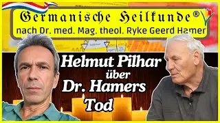 Helmut Pilhar spricht &uuml;ber Dr. Hamers Tod und seine Auswanderung ⎮ Germanische Heilkunde&reg;