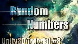 Unity 3D Tutorial #8 [ Generate Random Numbers ]