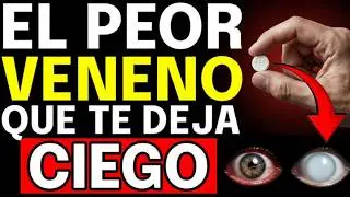 El Peor VENENO Que Mata Tus Células De La Vista Y Causa Ceguera | Elimínalo HOY