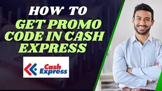 How to get promo code in Cash express I DOUBLE Z