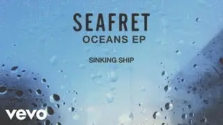 Seafret - Sinking Ship [Audio]