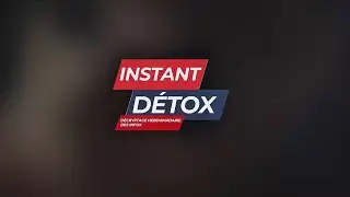 INSTANT DETOX - Fake News D&eacute;tect&eacute;es