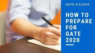 How To Prepare For Gate 2020 (All Branch)