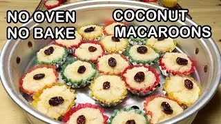 STEAMED MACAROONS RECIPE/NO BAKE/NO OVEN/HOW TO MAKE COCONUT MACAROONS / MACAROONS WITH RAISINS