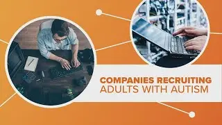 Connect the Dots: How companies are recruiting adults with autism