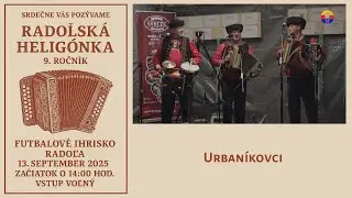 Radoľa 13. 9. 2025: Radoľská heligónka, 9. r. — Urbaníkovci.