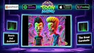 Toon Along! Podcast #42 &ndash; Watching Beavis and Butthead 