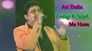 Zindagi ki talash mein hum | Kumar Sanu | Live Performance By Avi Dutta |